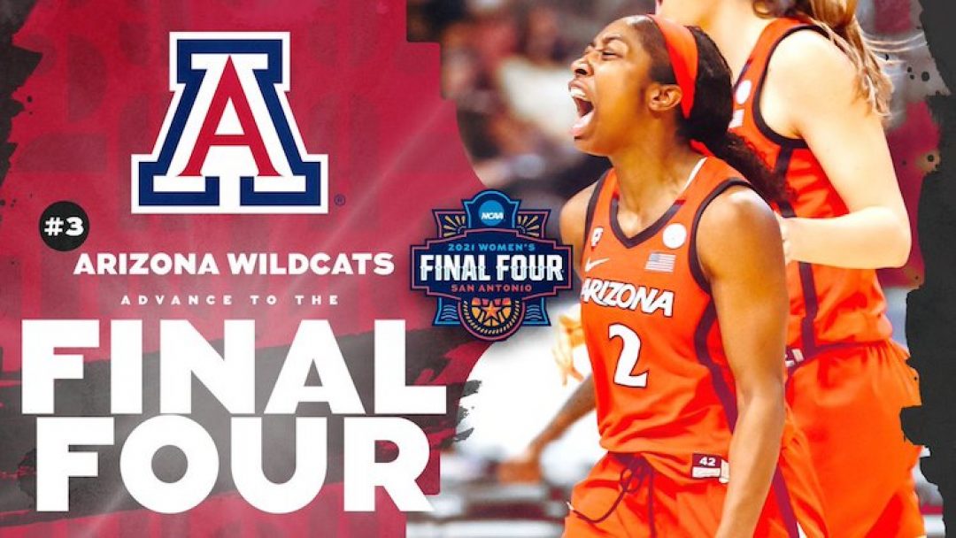 Arizona Women’s Basketball Makes History, Advancing to Final Four for